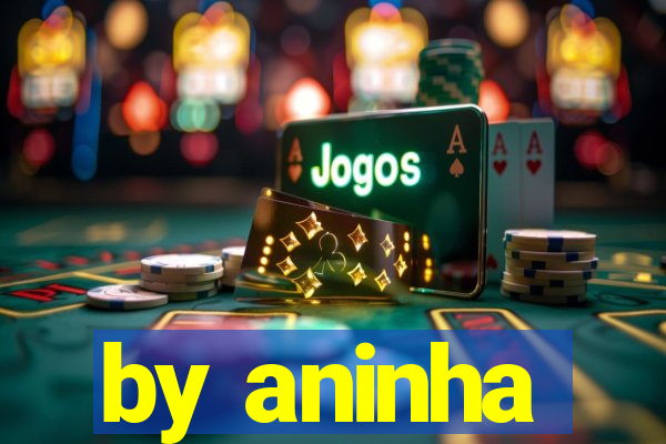 by aninha